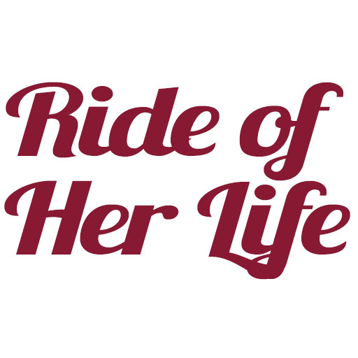 Ride of Her Life